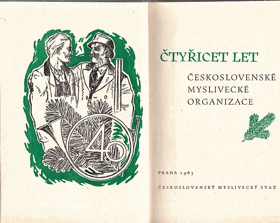 Čtyřicet let československé myslivecké organizace