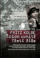Fritz Kolbe - špion uvnitř Třetí říše