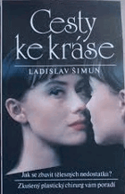 Cesty ke kráse. Jak se zbavit tělesných nedostatků? - Zkušený plastický chirurg vám poradí