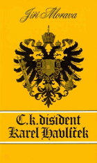C. k. disident Karel Havlíček. První velký životopis po sto letech