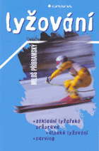 Lyžování - základní lyžařská průprava, alpské lyžování, carving