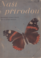 Naší Přírodou. Obrázkový čtrnáctideník pro milovníky přírody. Roč.III. OBÁLKY ...