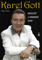 Karel Gott - umělecký a soukromý život