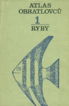 Atlas obratlovců. Díl 1, Ryby