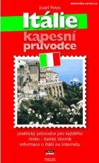 Itálie - kapesní průvodce - praktický průvodce pro každého, česko-italský slovník, ...