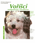 Voříšci - inteligentní psi s charakterem - rady odborníků pro správný chov