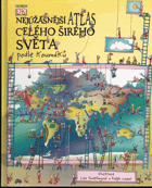 Nejúžasnější atlas celého širého světa podle Koumáků