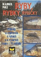 Ryby, rybky, rybičky - příhody a vyprávění o rybách a o rybářích nejen z TV pořadu