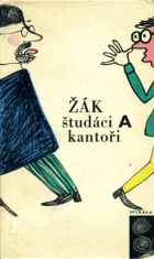 Študáci a kantoři. Přírodopisná studie