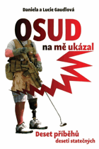 Osud na mě ukázal. Deset příběhů deseti statečných