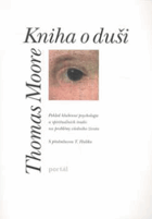Kniha o duši - pohled hlubinné psychologie a spirituálních tradic na problémy všedního ...
