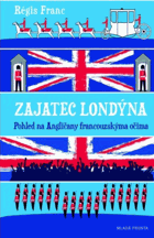 Zajatec Londýna - pohled na Angličany francouzskýma očima