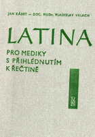 Latina pro mediky s přihlédnutím k řečtině