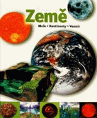 Země - Moře, kontinenty, vesmír (Vědomosti v kostce)