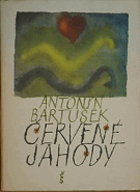 Červené jahody PODPIS VĚNOVÁNÍ BARTUŠEK