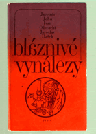 Bláznivé vynálezy - povídky Jaromíra Johna, Ivana Olbrachta a Jaroslava Haška