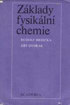 Základy fysikální chemie - Vysokošk. učebnice
