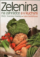 Zelenina na zahrádce a v kuchyni