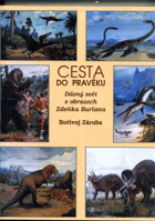 Cesta do pravěku - dávný svět v obrazech Zdeňka Buriana