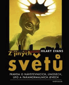 Z jiných světů - pravda o návštěvnících, únosech, UFO a paranormálních jevech