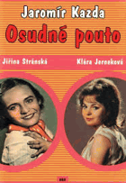 Osudné pouto Jiřina Stránská Klára Jerneková