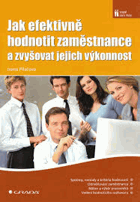 Jak efektivně hodnotit zaměstnance a zvyšovat jejich výkonnost
