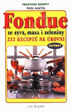 Fondue ze sýra, masa i zeleniny - 222 receptů na pohoštění