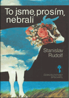 To jsme, prosím, nebrali