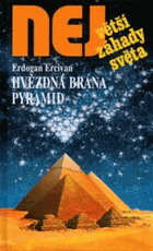 Hvězdná brána pyramid - tajné cesty do kosmu