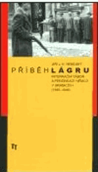 Příběh lágru - internační tábor a perzekuce Němců v Hranicích 1945-1946
