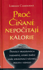 Proč Číňané nepočítají kalorie (patnáct pradávných tajemství, která změní vaše ...