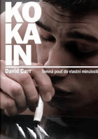 Kokain - temná pouť do vlastní minulosti