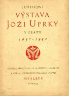 Jubilejní výstava Joži Uprky v Praze 1931-1932