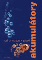 Akumulátory od principu k praxi