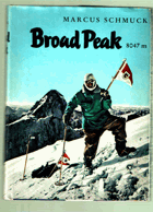 Broad Peak 8047 m. Moje horolezecké výstupy s Hermannom Buhlom