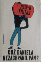 Což Daniela nezachránil Pán?