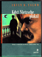 Když Nietzsche plakal - román o romantické posedlosti, osudu a lidské vůli