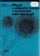 Plísně a vláknité houby v technické mikrobiologii