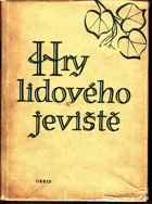 Hry lidového jeviště - Dramaturgická příručka pro divadelní soubory lidové tvořivosti