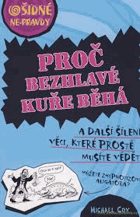 Proč bezhlavé kuře běhá a další šílené věci, které prostě musíte vědět!