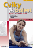 Cviky na vaši bolest - rychlá a účinná úleva