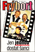 Jen jednou dostat šanci