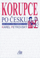 Korupce po česku, aneb, Korupce očima průměrného Čecha