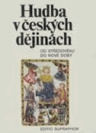 Hudba v českých dějinách - od středověku do nové doby