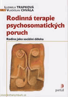 Rodinná terapie psychosomatických poruch - rodina jako sociální děloha