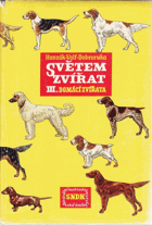 Světem zvířat III. Domácí zvířata