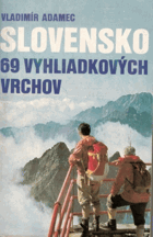 Slovensko - 69 vyhliadkových vrchov