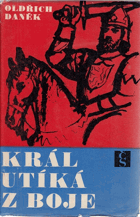Král utíká z boje. BEZ OBALU
