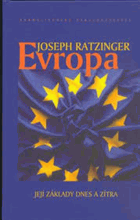 Evropa - její základy dnes a zítra