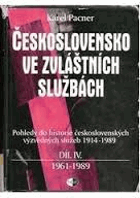 Československo ve zvláštních službách 4 - pohledy do historie československých ...